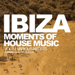 Moments Of House Music, Vol. 1: Ibiza
