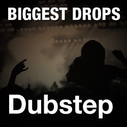 The Biggest Drops: Dubstep