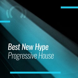 Best New Hype Progressive House: September