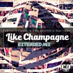 Like Champagne (Extended Mix)