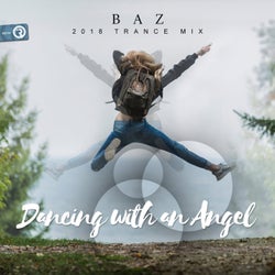 Dancing With An Angel (2018 Trance Mix)