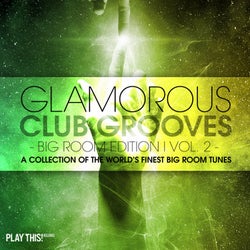Glamorous Club Grooves - Big Room Edition, Vol. 2