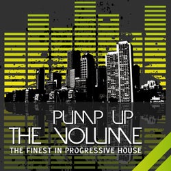 Pump Up the Volume (The Finest in Progressive House)