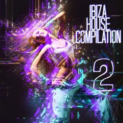 Ibiza House Compilation 2