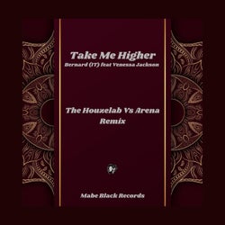 Take Me Higher (The Houzelab Vs Arena Remix)