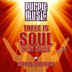 Mario Marques Presents There Is Soul in My House, Vol. 31