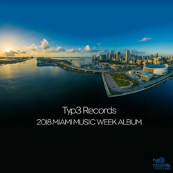 Typ3 Records 2018 Miami Music Week
