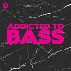 Addicted to Bass