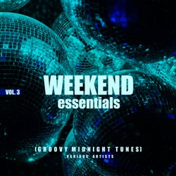 Weekend Essentials (Groovy Midnight Tunes), Vol. 3