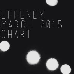 Effenem March 2015 Chart