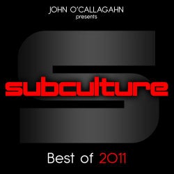 John O'Callaghan Presents Subculture - Best Of 2011
