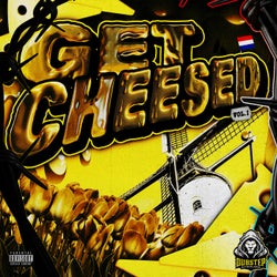 Get Cheesed, Vol. 1