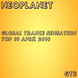 Global Trance Sensation Top 10 April 2014