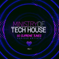 Ministry of Tech House (50 Supreme Tunes), Vol. 1