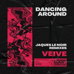 Dancing Around (Jaques Le Noir Remixes)