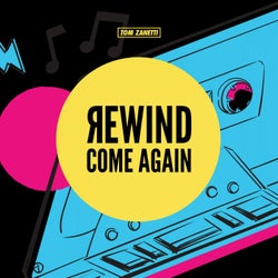 Rewind Come Again