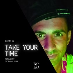 DECEMBER 2023 - TAKE YOUR TIME CHART