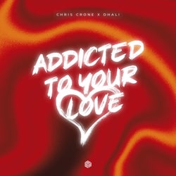 Addicted To Your Love (Extended Mix)