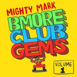 Bmore Club Gems Volume 1