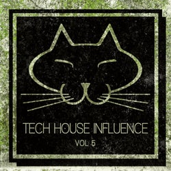 Tech House Influence, Vol. 5