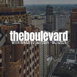 The Boulevard with Waajeed 04172024-04242024