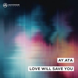 Love Will Save You