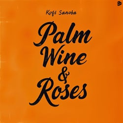 Palm Wine & Roses