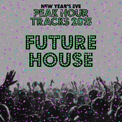 NYE Peak Hour: Future House