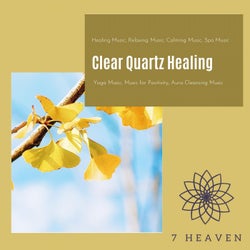 Clear Quartz Healing (Healing Music, Relaxing Music, Calming Music, Spa Music, Yoga Music, Music For Positivity, Aura Cleansing Music)