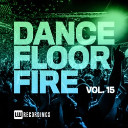 Nothing But... Dancefloor Fire, Vol. 15