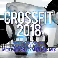 Crossfit 2018 - Best Cross Fit Workout Music - Motivation Gym Music Mix