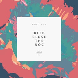 Keep Close the Noc