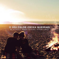 O Seu Calor (Deixa Queimar)