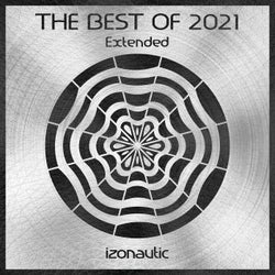 The Best Of 2021 (Extended)