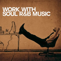 Work with Soul R&b