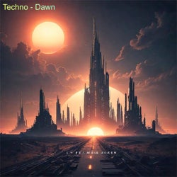 Techno - Dawn