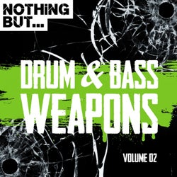 Nothing But... Drum & Bass Weapons, Vol. 02