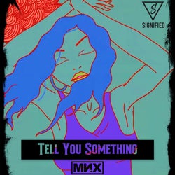 Tell You Something (Extended)