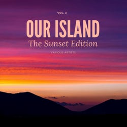 Our Island (The Sunset Edition), Vol. 3