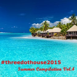 #threedothouse: Summer Compilation, Vol. 4