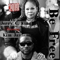 Be Free (Jerry C. King's 2019 Remix)