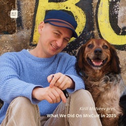 Kirill Matveev pres. What We Did On MixCult in 2025