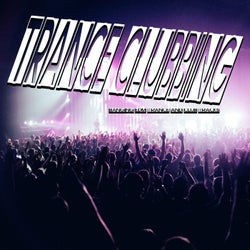Trance Clubbing (Banging EDM, Trance and Club Tracks)