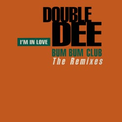 I'm In Love - Bum Bum Club Remixes