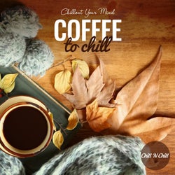 Coffee to Chill: Chillout Your Mind