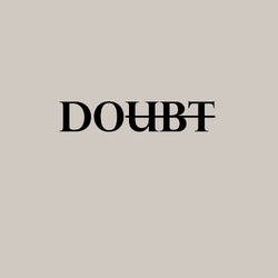 DOUBT