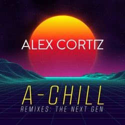 A-Chill (Remixes - The Next Gen)