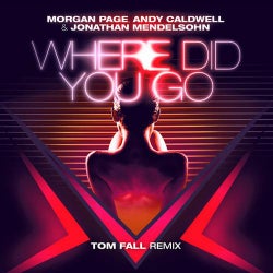 Where Did You Go (Tom Fall Remix)