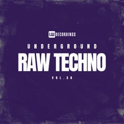 Underground Raw Techno, Vol. 30