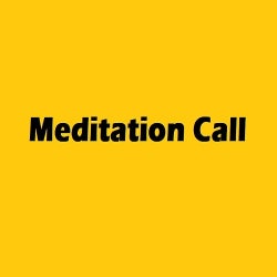 Meditation Call
